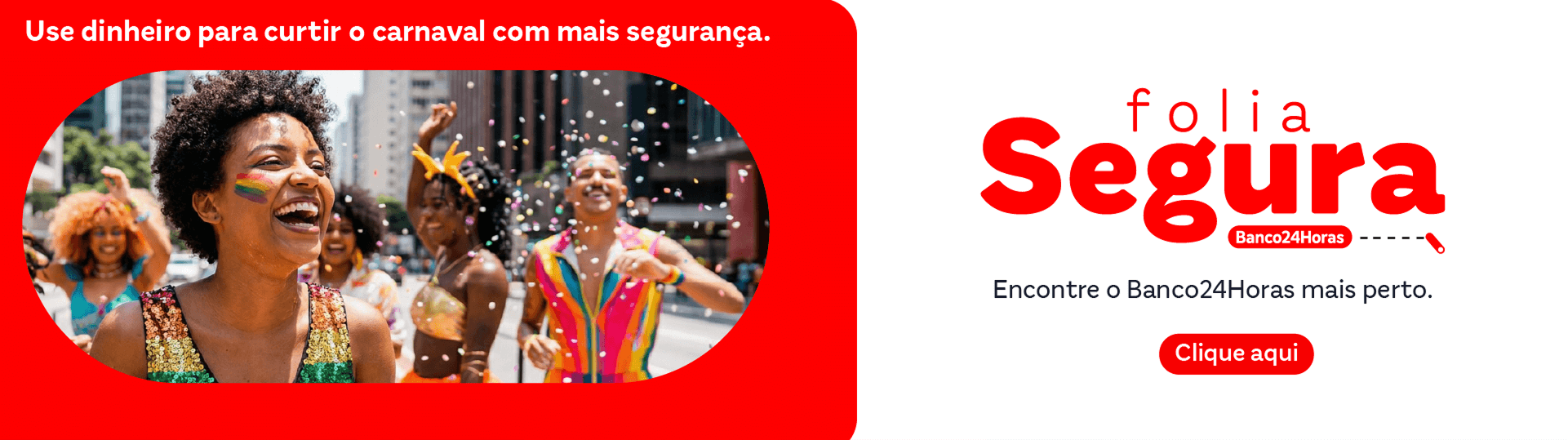 Encontre um Banco24Horas perto de você