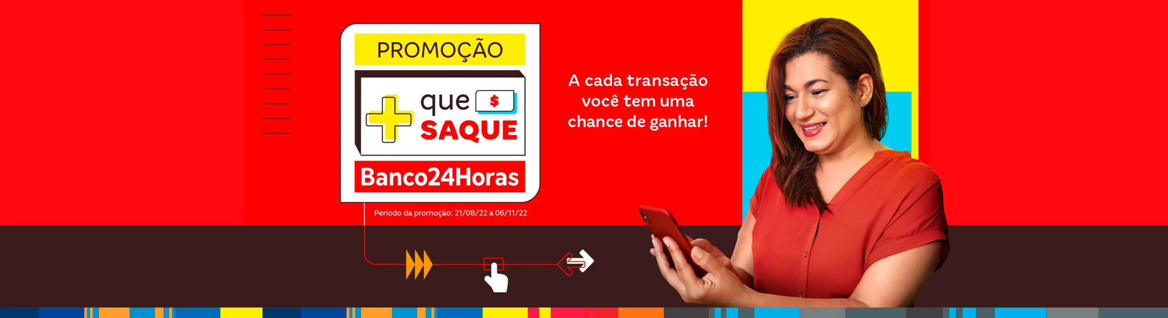 Promoção Mais Que Saque Banco24Horas